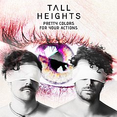 Tall Heights - Pretty Colors for Your Actions
