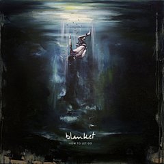 Blanket - How to Let Go
