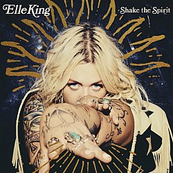 Elle King - Shake the Spirit - Volume.ro