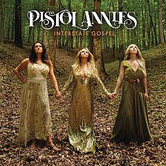 Pistol Annies - Interstate Gospel CD