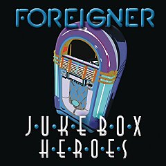 Foreigner - Juke Box Heroes