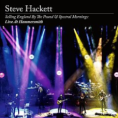 Steve Hackett Live At Hammersmith - Selling England By the Pound & Spectral Mornings