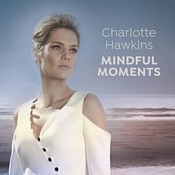 Charlotte Hawkins - Charlotte Hawkins: Mindful Moments - Volume.ro