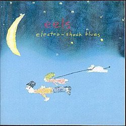 Eels - Electro-shock Blues - Volume.ro