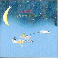 Eels - Electro-shock Blues