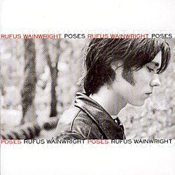 Rufus Wainwright - Poses - Volume.ro