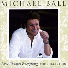 Michael Ball - Love Changes Everything CD