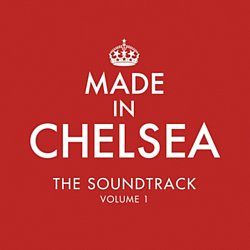 Various Artists - Made in Chelsea - Volume.ro