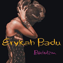 Erykah Badu - Baduizm - Volume.ro