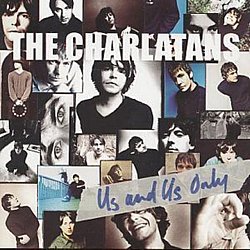 The Charlatans - Us and Us Only - Volume.ro