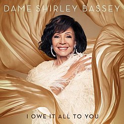 Dame Shirley Bassey - I Owe It All to You - Volume.ro