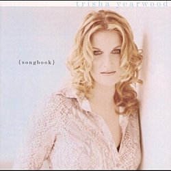 Trisha Yearwood - Songbook - Volume.ro