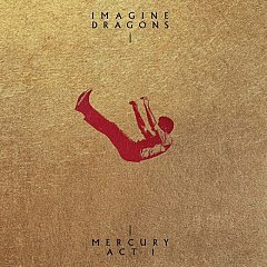 Imagine Dragons - Mercury - Act 1