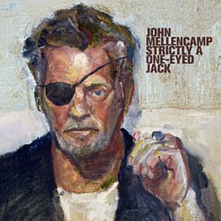 John Mellencamp - Strictly a One-eyed Jack - Volume.ro