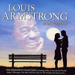 Louis Armstrong - Louis Armstrong at His Very Best