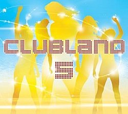 Various Artists - Clubland Vol. 5 - Volume.ro