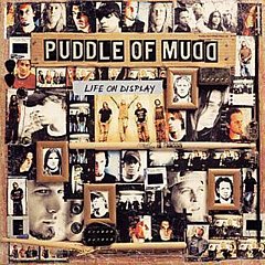 Puddle Of Mudd - Life On Display [enhanced]