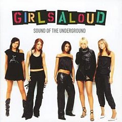 Girls Aloud - Sound of the Underground [3 New Tracks]