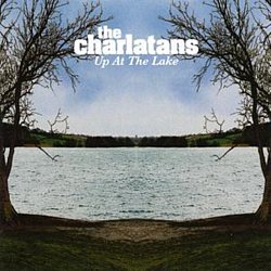 The Charlatans - Up at the Lake - Volume.ro
