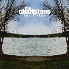 The Charlatans - Up at the Lake