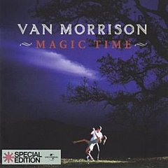 Van Morrison - Magic Time
