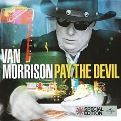 Van Morrison - Pay the Devil