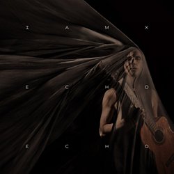 Iamx - Echo Echo CD - Volume.ro