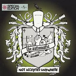 The Automatic - Not Accepted Anywhere - Volume.ro