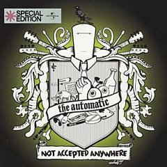 The Automatic - Not Accepted Anywhere