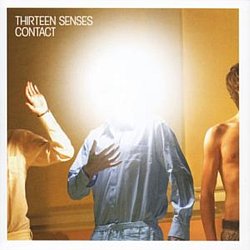 Thirteen Senses - Contact - Volume.ro
