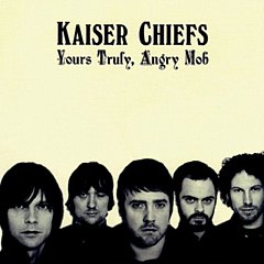 Kaiser Chiefs - Yours Truly, Angry Mob