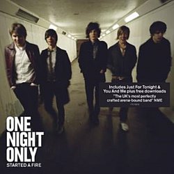 One Night Only - Started a Fire - Volume.ro