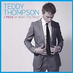 Teddy Thompson - A Piece of What You Need