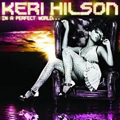 Keri Hilson - In a Perfect World