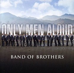 Only Men Aloud - Band of Brothers - Volume.ro