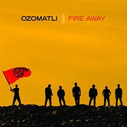 Ozomatli - Fire Away - Volume.ro