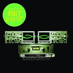 Shit Robot - From the Cradle to the Rave
