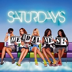The Saturdays - Headlines! - Volume.ro