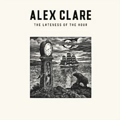 Alex Clare - The Lateness of the Hour