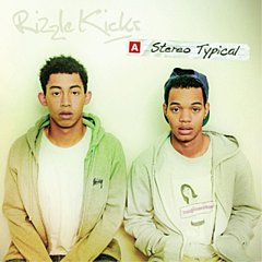 Rizzle Kicks - Stereo Typical