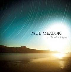 Paul Mealor - A Tender Light CD