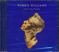 Robbie Williams - Take the Crown