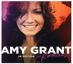 Amy Grant - In Motion - The Remixes CD