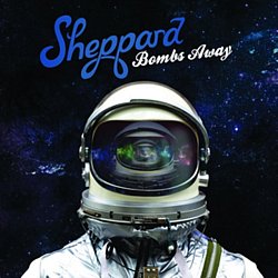 Sheppard - Bombs Away - Volume.ro