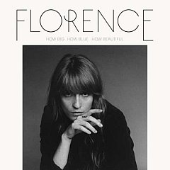Florence and The Machine - How Big, How Blue, How Beautiful