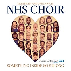 NHS Choir - Lewisham and Greenwich NHS Choir: Something Inside So Strong - Volume.ro