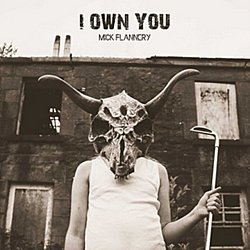 Mick Flannery - I Own You - Volume.ro