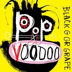 Black Grape - Pop Voodoo - Volume.ro