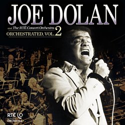 Joe Dolan - Orchestrated - Volume.ro