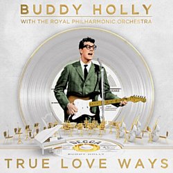 Buddy Holly / Royal Philharmonic Orchestra - True Love Ways - Volume.ro